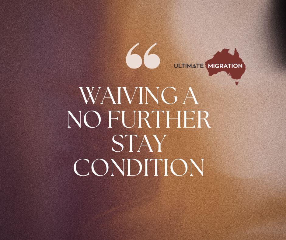 Guide on Waiving a No Further Stay Condition in Australia