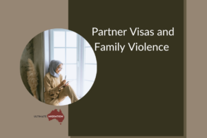 Partner Visas and Family Violence