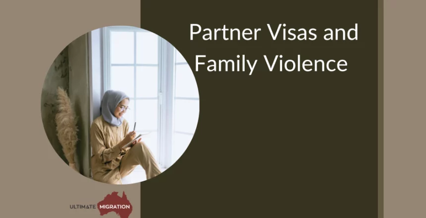 Partner Visas and Family Violence